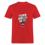 Throw Some D's On It T-Shirt - red