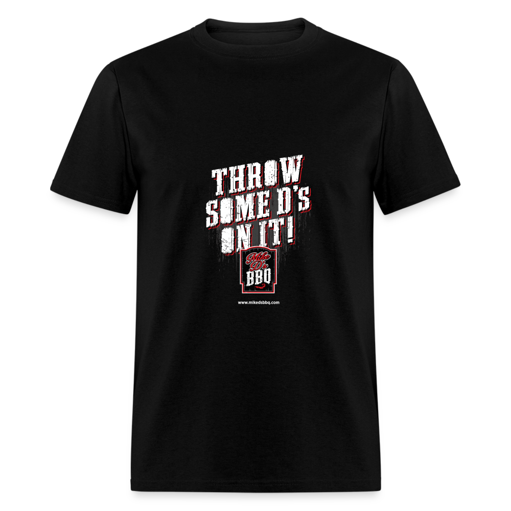 Throw Some D's On It T-Shirt - black